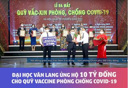 Trường Đại học Văn Lang ủng hộ 10 tỷ VNĐ cho Quỹ Vaccine phòng chống COVID-19